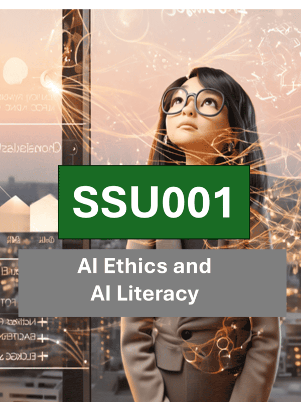 SSU001 AI Ethics and AI Literacy