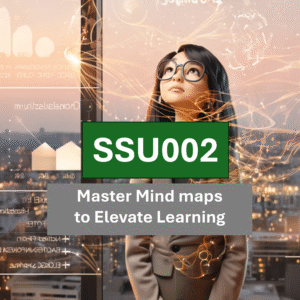 SSU002 Master Mind Map to Elevate Learning