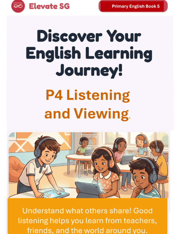 Elevate SG: Primary 4-Listening and Viewing- English AI Coaching Smart Book – Personalized Writing & Oral Feedback