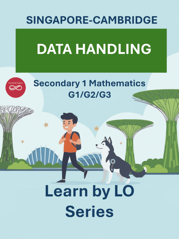 Secondary 1 Mathematics: Data Handling (G1, G2, G3) – The Mathematical Journey Series