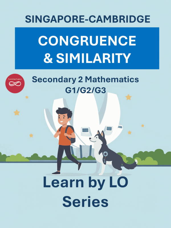 Secondary 2 Mathematics: Congruence and Similarity (G1, G2, G3) – The Mathematical Journey Series