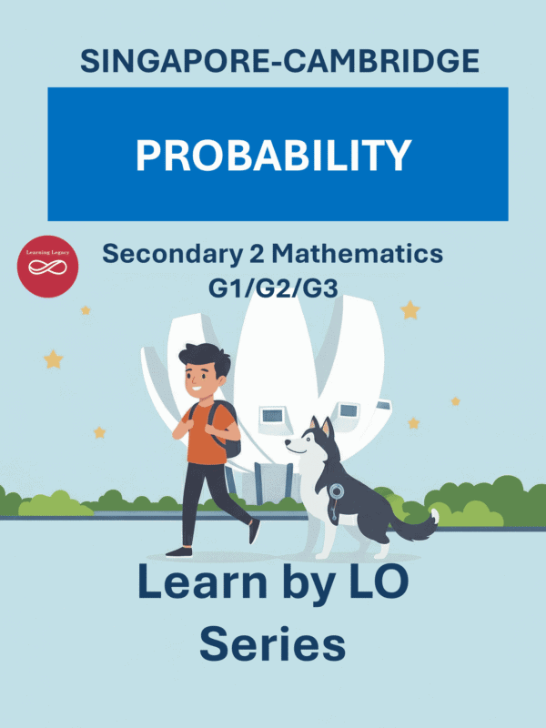 Secondary 2 Mathematics: Probability (G1, G2, G3) – The Mathematical Journey Series