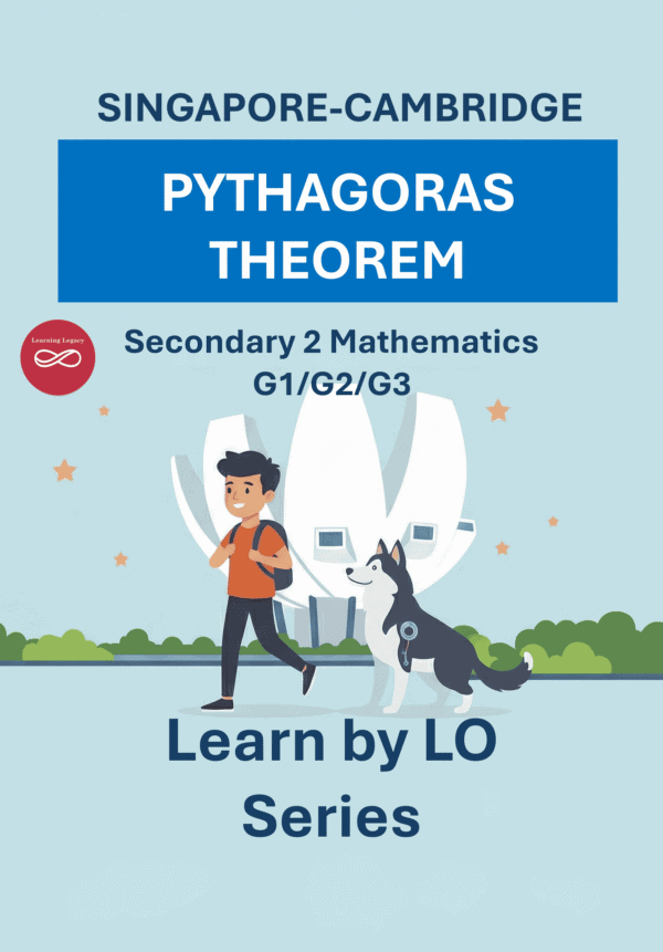 Secondary 2 Mathematics: Pythagoras Theorem (G1, G2, G3) – The Mathematical Journey Series