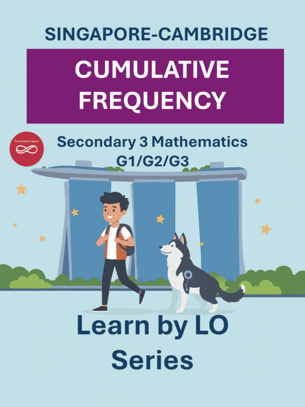 Secondary 3 Mathematics: Cumulative Frequency (G1, G2, G3) – The Mathematical Journey Series