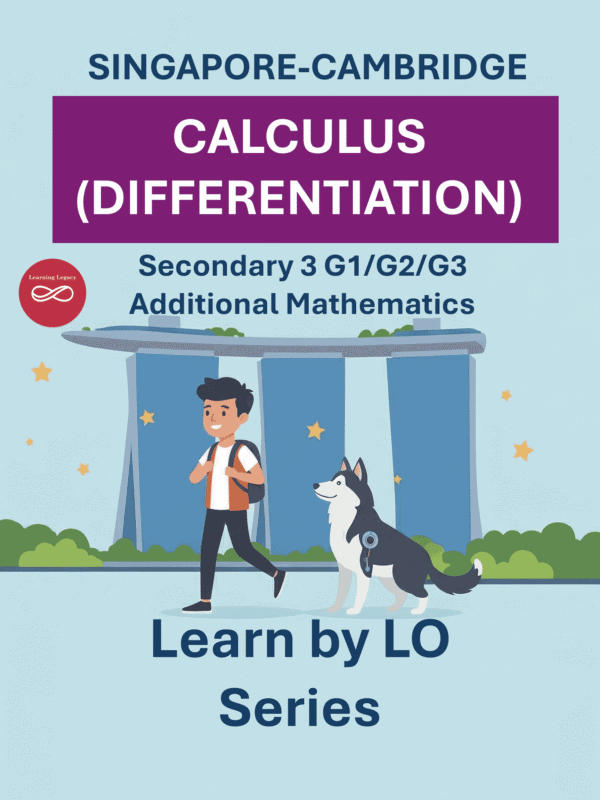 Secondary 3 Additional Mathematics: Differentiation (G1, G2, G3) – The Mathematical Journey Series