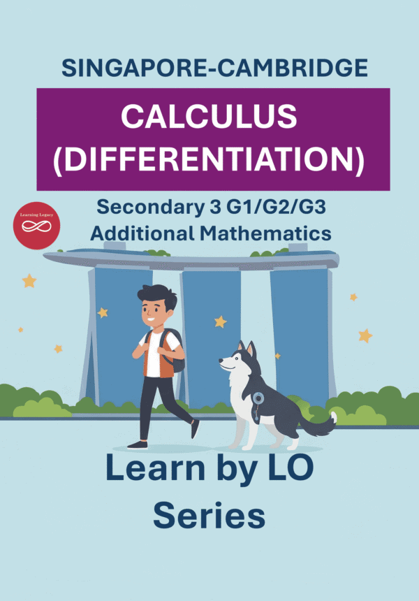 Secondary 3 Additional Mathematics: Differentiation (G1, G2, G3) – The Mathematical Journey Series