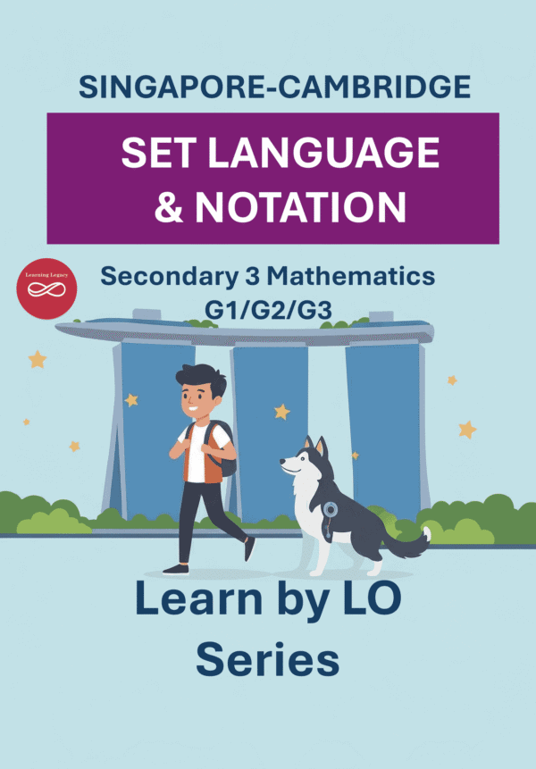 Secondary 3 Mathematics: Set Language and Notation (G1, G2, G3) – The Mathematical Journey Series