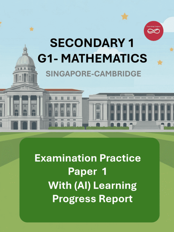 Secondary 1 Mathematics (G1) Paper 1: Singapore-Cambridge Exam Practice