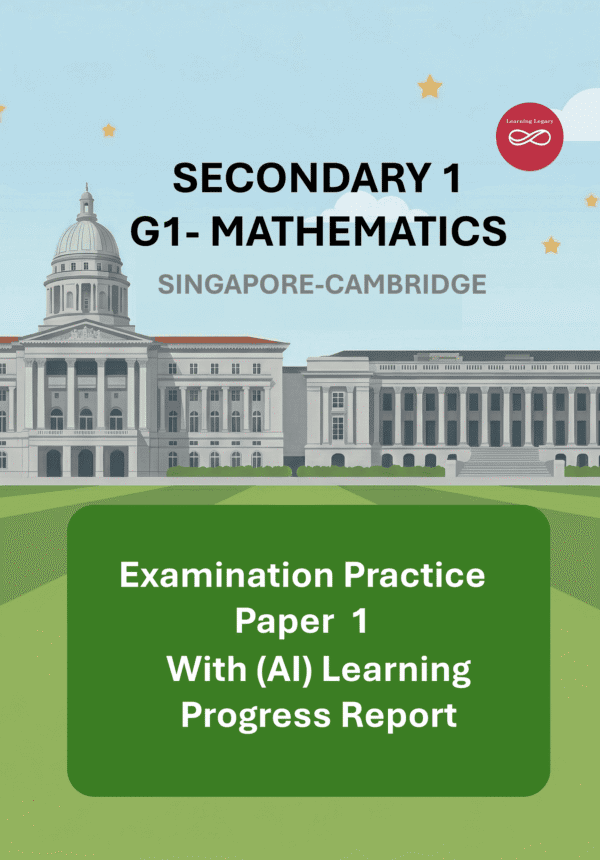 Secondary 1 Mathematics (G1) Paper 1: Singapore-Cambridge Exam Practice