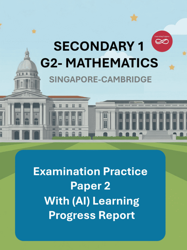 Secondary 1 Mathematics (G2) Paper 2: Singapore-Cambridge Exam Practice