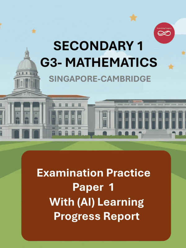 Secondary 1 Mathematics (G3) Paper 1: Singapore-Cambridge Exam Practice