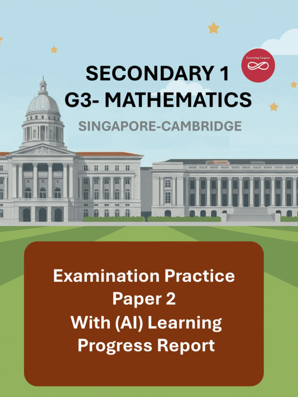 Secondary 1 Mathematics (G3) Paper 2: Singapore-Cambridge Exam Practice