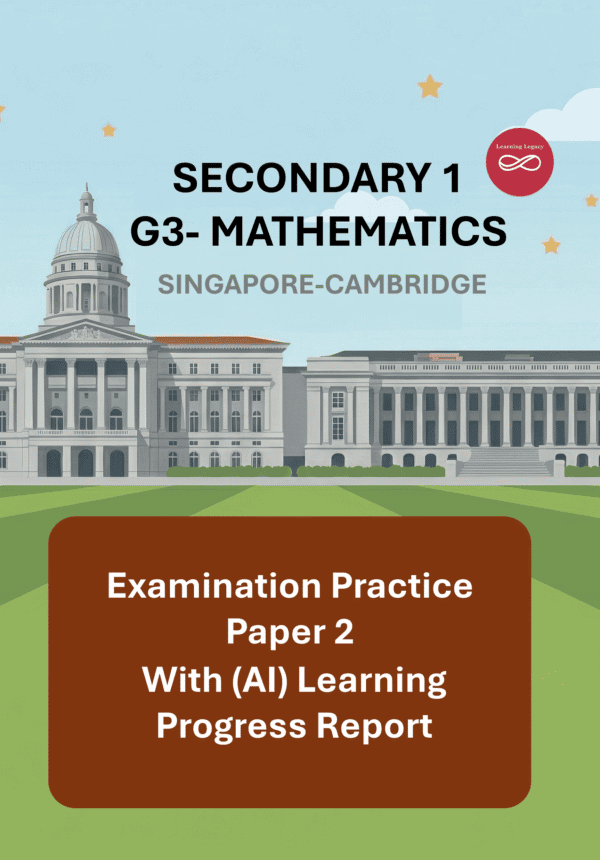 Secondary 1 Mathematics (G3) Paper 2: Singapore-Cambridge Exam Practice