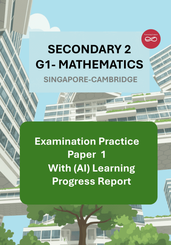 Secondary 2 Mathematics (G1) Paper 1: Singapore-Cambridge Exam Practice