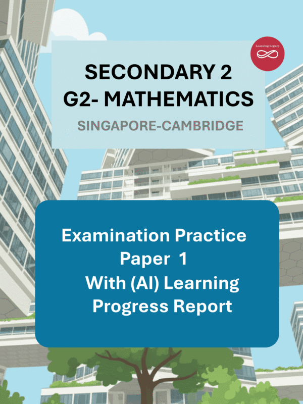 Secondary 2 Mathematics (G2) Paper 1: Singapore-Cambridge Exam Practice