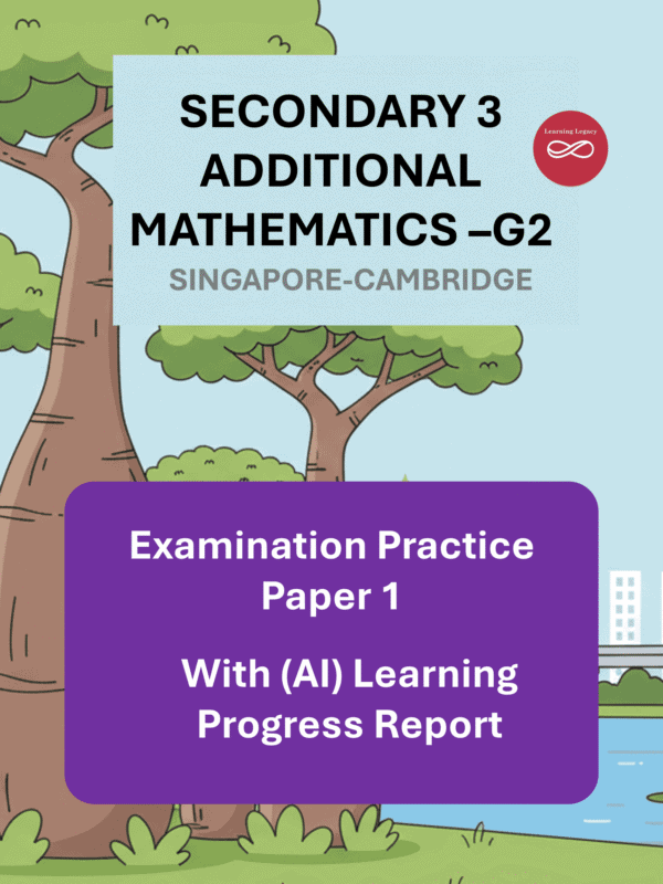 Secondary 3 Additional Mathematics (G2) Paper 1- Singapore-Cambridge Exam Practice