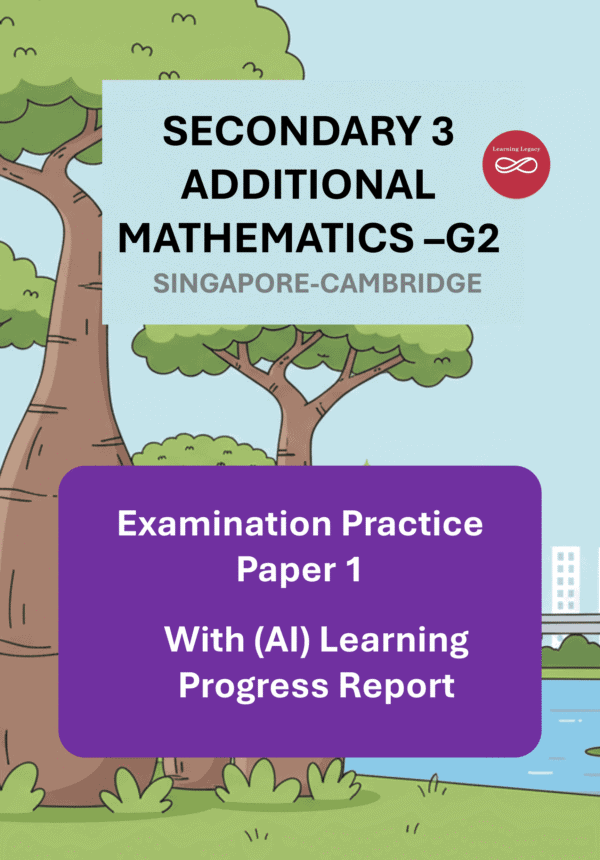 Secondary 3 Additional Mathematics (G2) Paper 1- Singapore-Cambridge Exam Practice