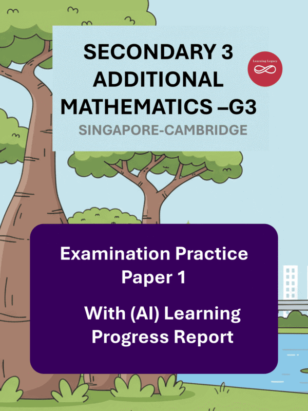 Secondary 3 Additional Mathematics (G3) Paper 1- Singapore-Cambridge Exam Practice
