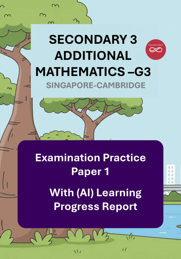 Secondary 3 Additional Mathematics (G3) Paper 1- Singapore-Cambridge Exam Practice