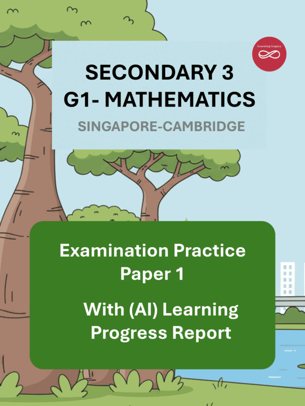 Secondary 3 Mathematics (G1) Paper 1: Singapore-Cambridge Exam Practice