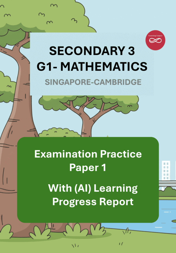 Secondary 3 Mathematics (G1) Paper 1: Singapore-Cambridge Exam Practice