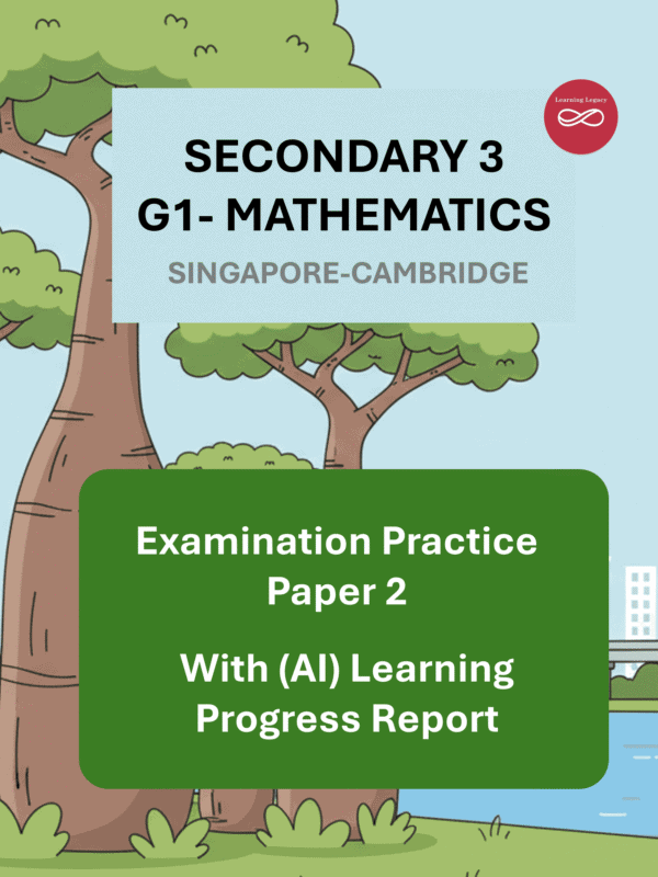 Secondary 3 Mathematics (G1) Paper 2: Singapore-Cambridge Exam Practice