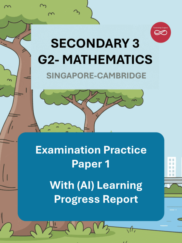 Secondary 3 Mathematics (G2) Paper 1: Singapore-Cambridge Exam Practice