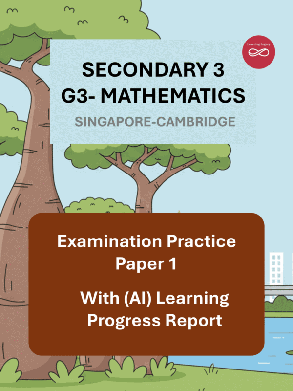 Secondary 3 Mathematics (G3) Paper 1: Singapore-Cambridge Exam Practice