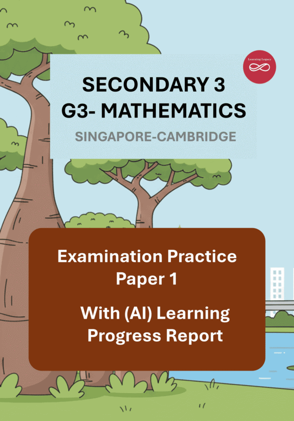 Secondary 3 Mathematics (G3) Paper 1: Singapore-Cambridge Exam Practice