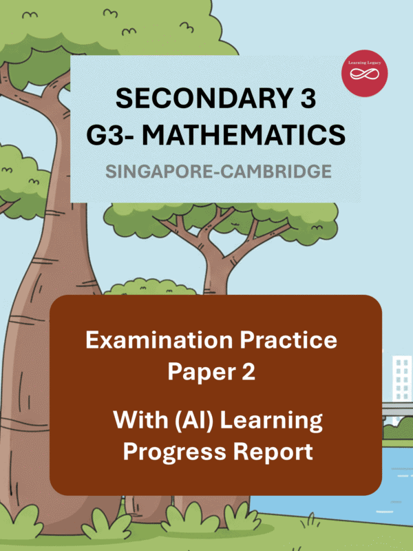 Secondary 3 Mathematics (G3) Paper 2: Singapore-Cambridge Exam Practice