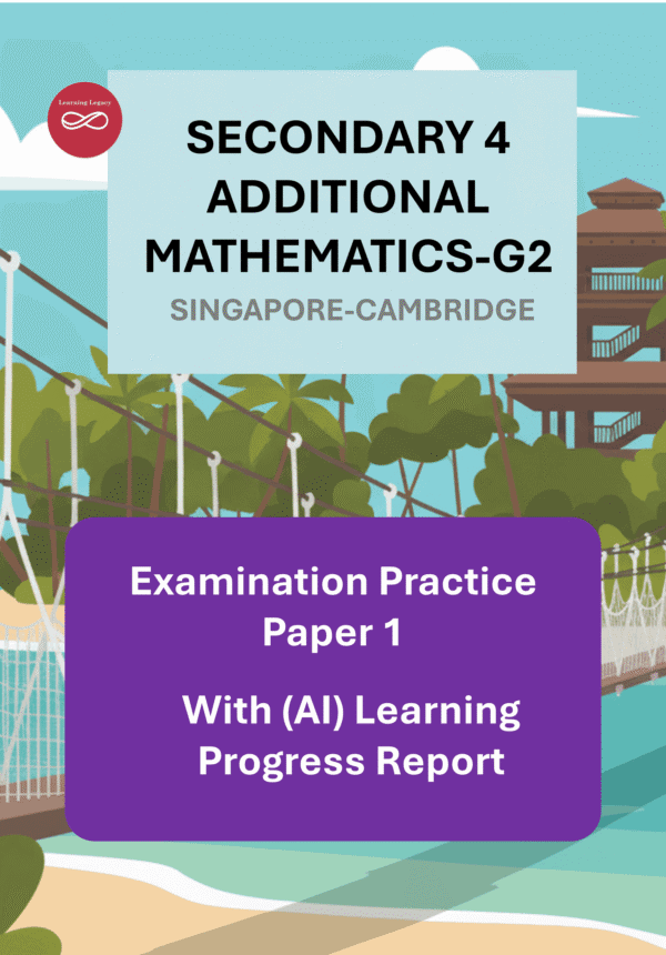 Secondary 4 Additional Mathematics G2 Paper 1- Singapore-Cambridge Exam Practice