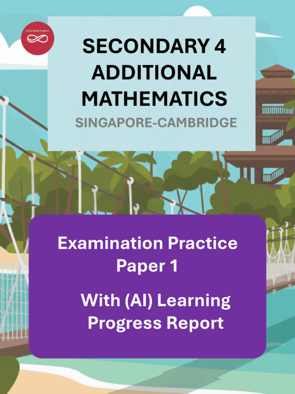 Secondary 4 Additional Mathematics Paper 1- Singapore-Cambridge Exam Practice