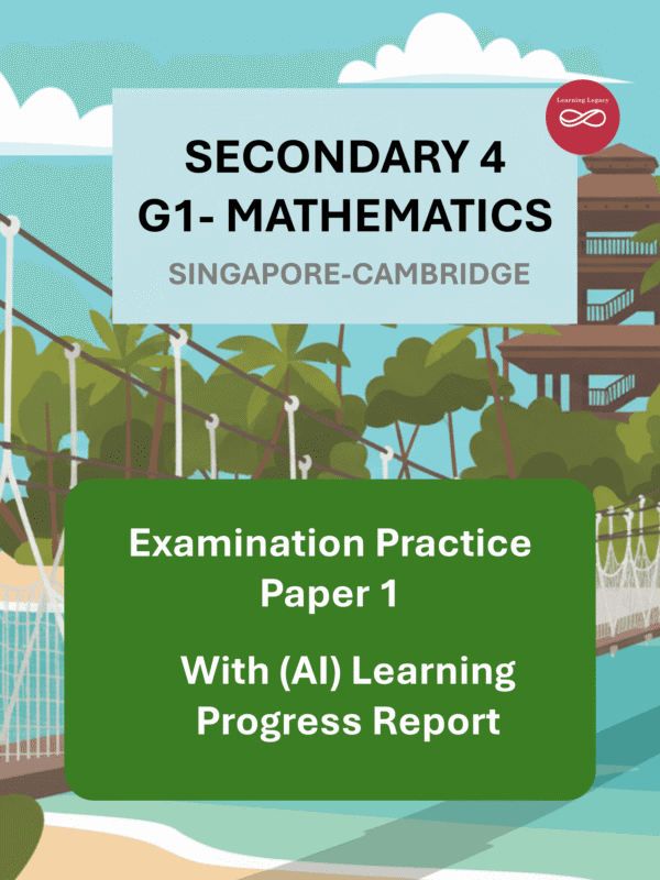 Secondary 4 Mathematics (G1) Paper 1: Singapore-Cambridge Exam Practice