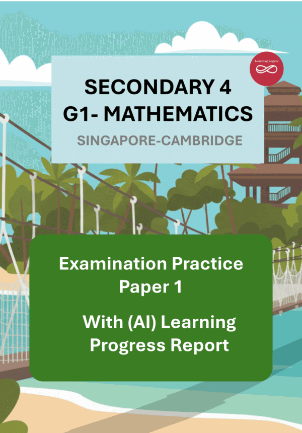 Secondary 4 Mathematics (G1) Paper 1: Singapore-Cambridge Exam Practice