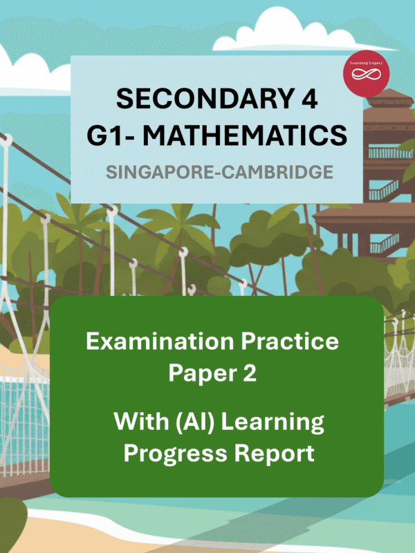 Secondary 4 Mathematics (G1) Paper 2: Singapore-Cambridge Exam Practice