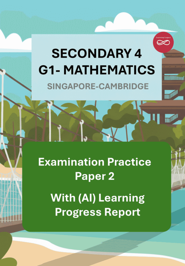 Secondary 4 Mathematics (G1) Paper 2: Singapore-Cambridge Exam Practice