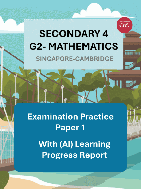 Secondary 4 Mathematics (G2) Paper 1: Singapore-Cambridge Exam Practice
